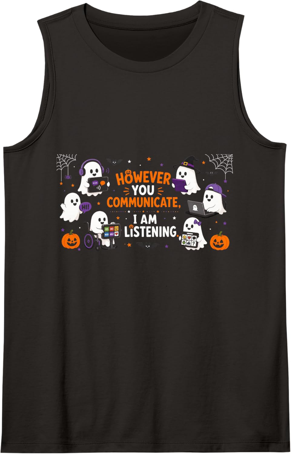However You Communicate Am Listening Halloween Ghost Sleeveless Tank Top - Black