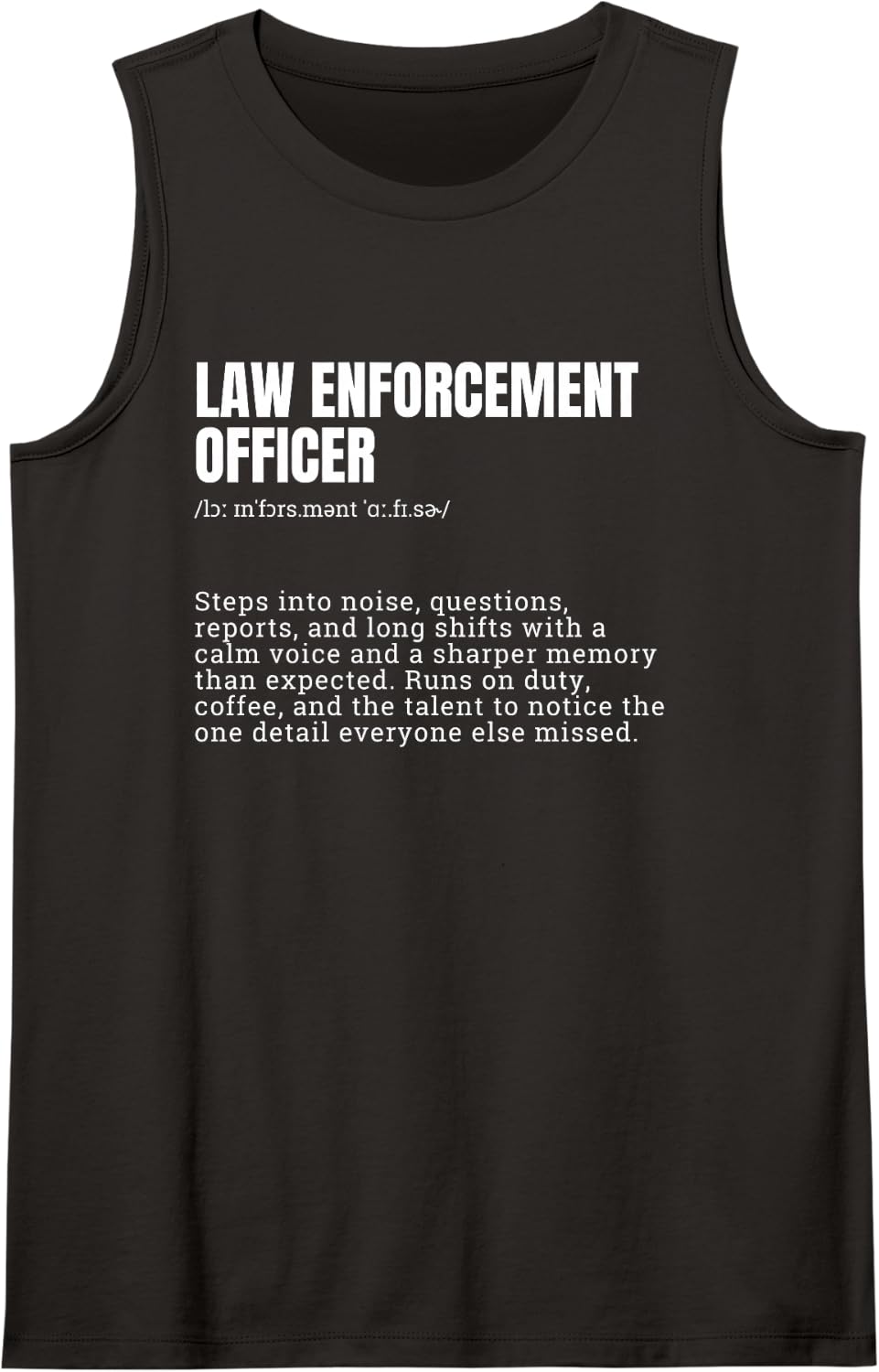 Law Enforcement Officer Definition Police Theme Design Tank Top - Black