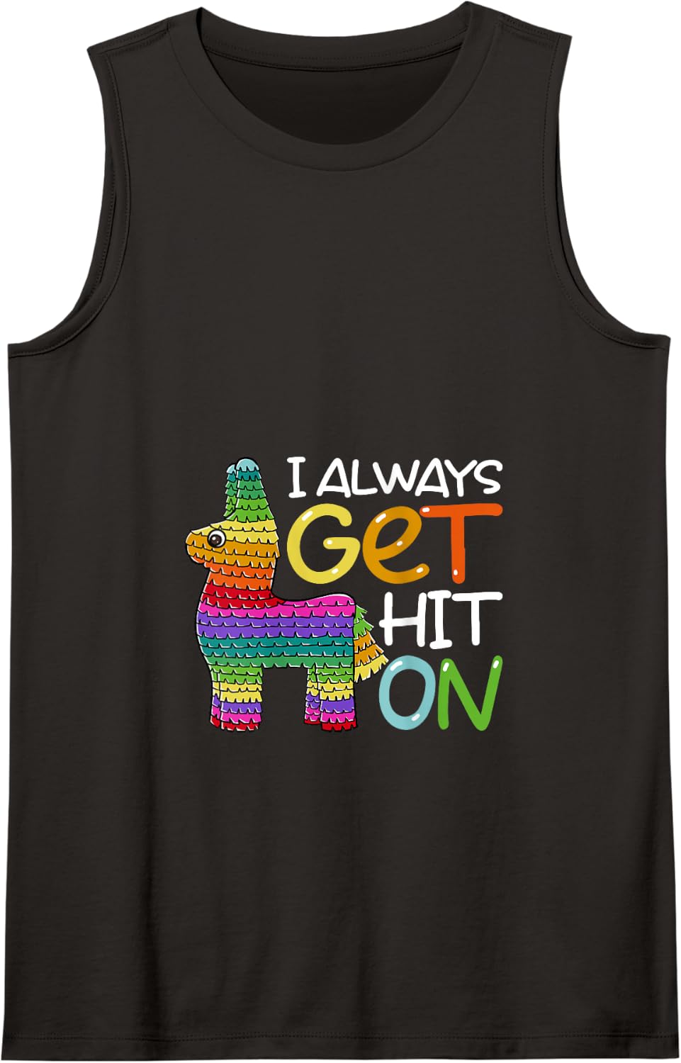 I Always Get Hit On Funny Mexican Cinco de Mayo Pinata Tank Top - Black