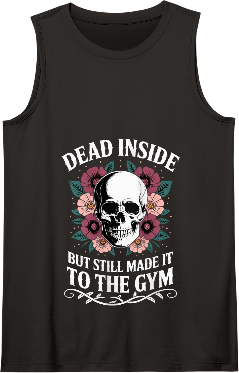 Dead Inside But Still Made It To Gym Workout Floral Skull Tank Top - Black
