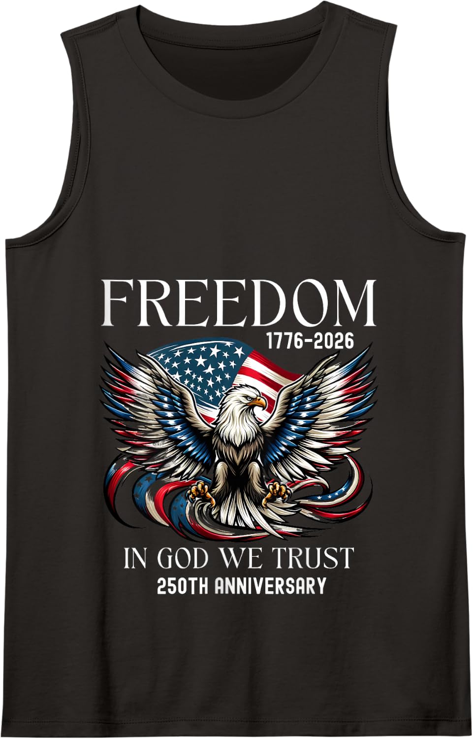 Retro Eagle Freedoom in God We Trust 250th Years Anniversary Tank Top - Black