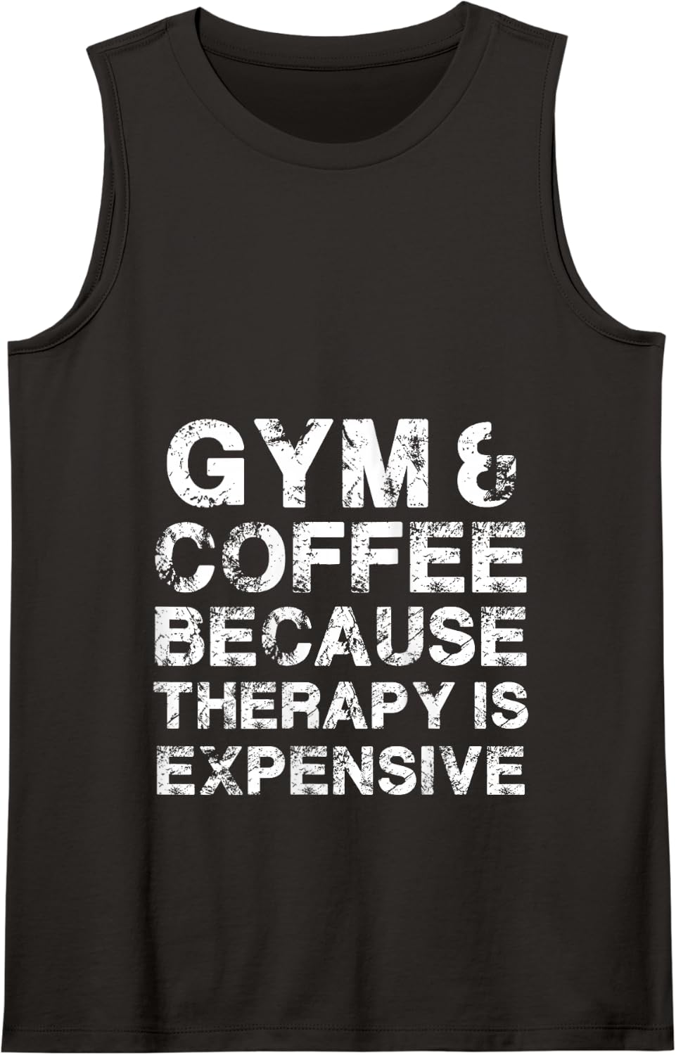 Gym & Coffee Gym Quote Gym Therapy Gym Humor Gym Rats Gym Tank Top - Black