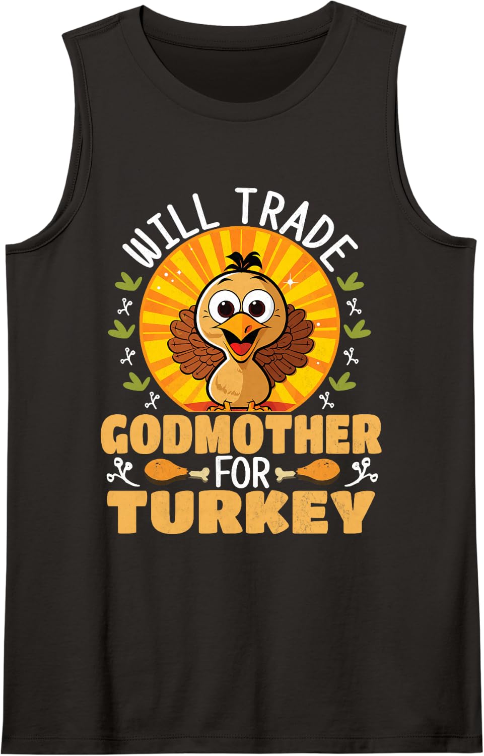 Will Trade Godmother for Turkey Funny Thanksgiving Sleeveless Tank Top - Black