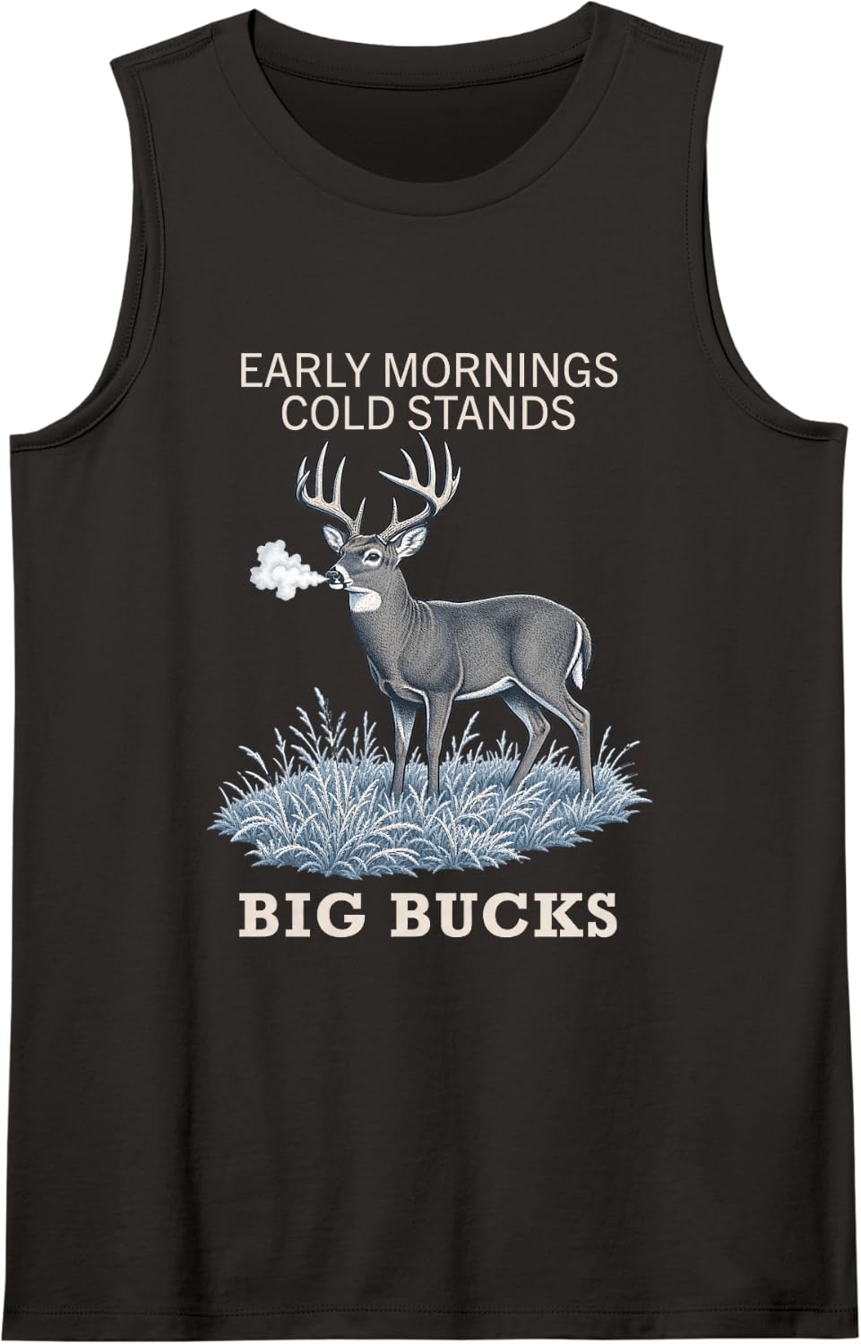 Early Mornings Cold Stands Big Bucks Whitetail Hunter Sleeveless Tank Top - Black