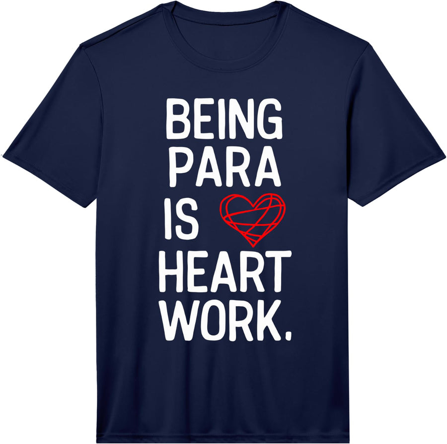 Men's Being para is Heart Work Paraprofessional Appreciation Love Performance T-Shirt - Navy Blue