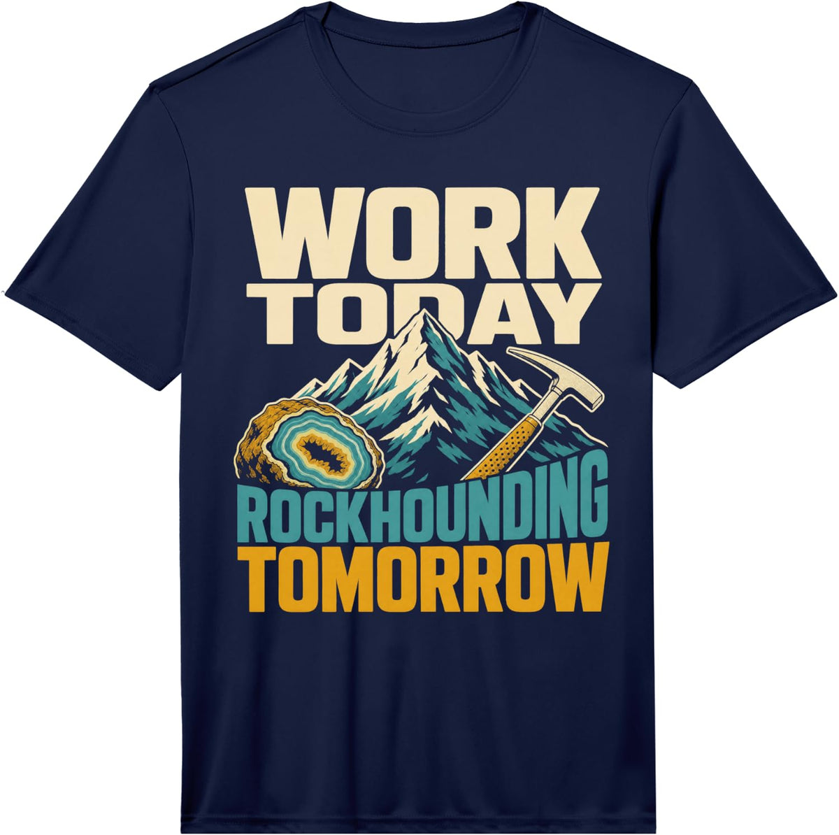 Men's Work Today Rockhounding Tomorrow Performance T-Shirt - Navy Blue