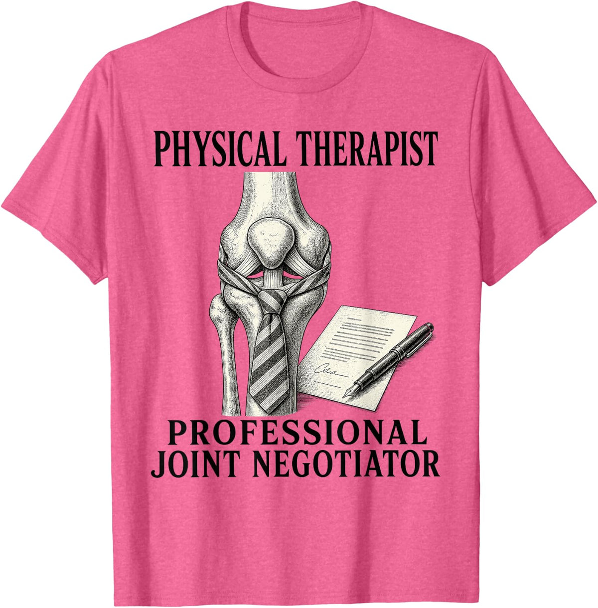 Physical Therapist Joint Negotiator Knee T-Shirt - Pink Heather