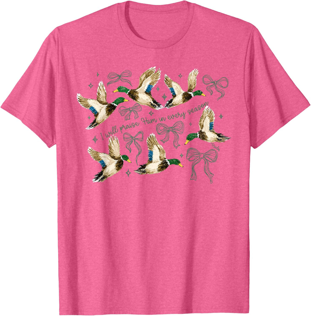 I Will Praise Him Christian Mallard Duck Hunting Psalm 146:2 T-Shirt - Pink Heather