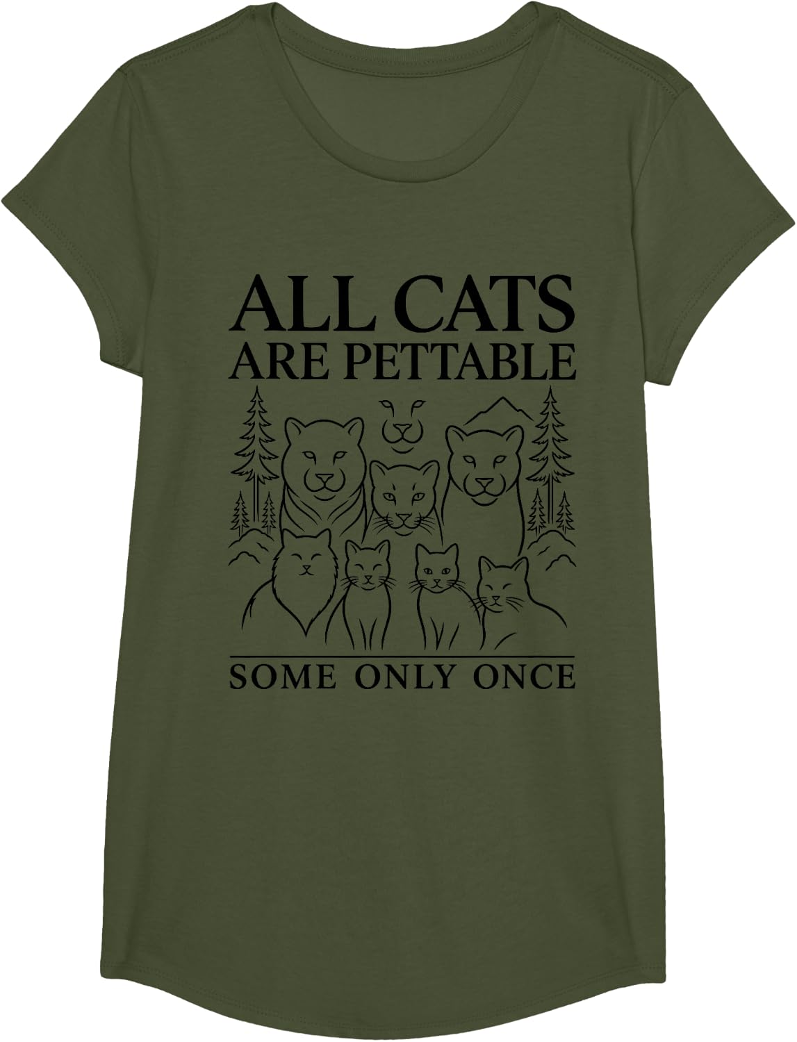 All Cats are Pettable Some Only Once Funny Big Cat Lover T-Shirt - Girls Olive Green