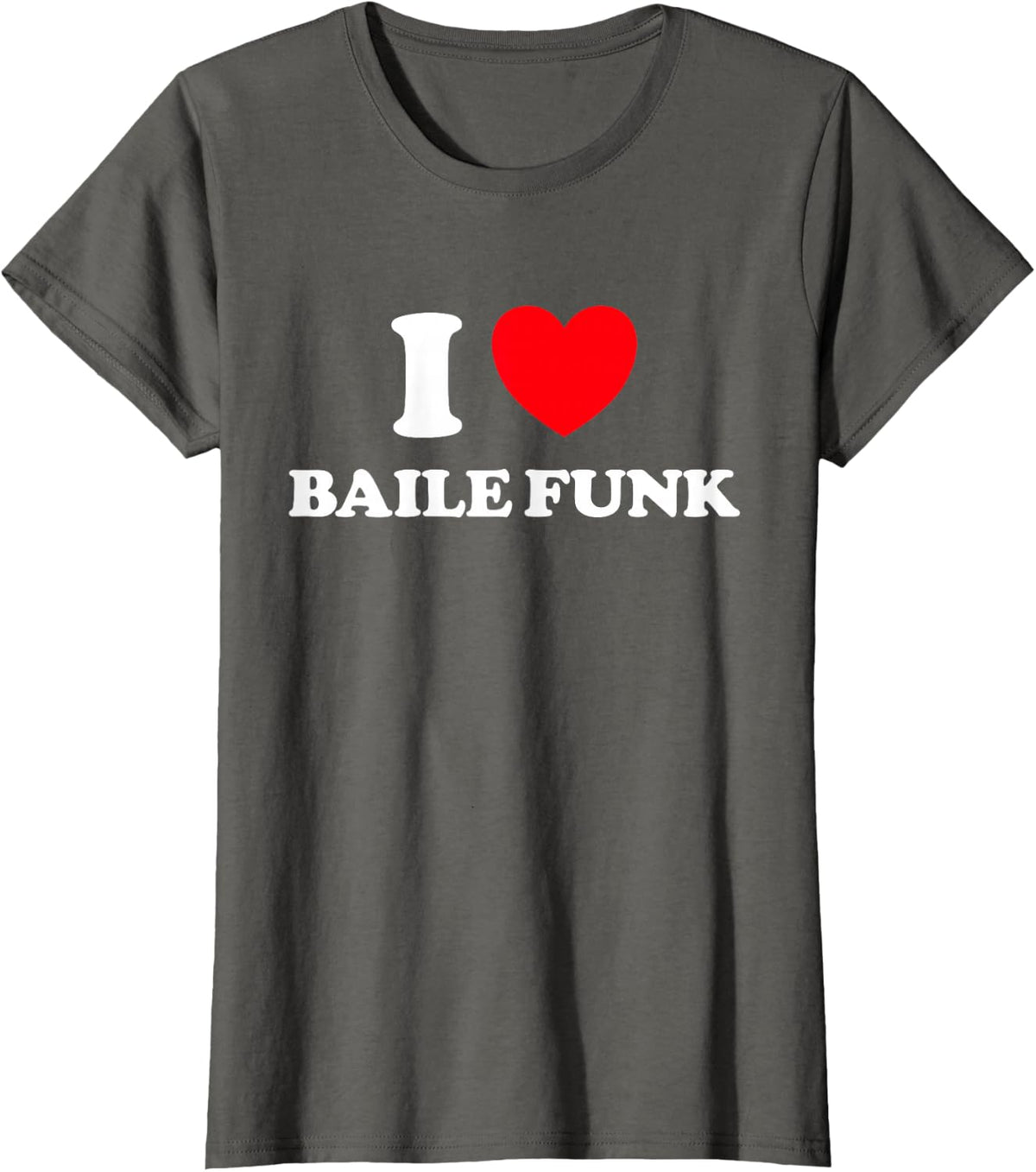Funk Love Funny Cute Favorite Carioca Brazil Music Genre Fan T-Shirt - Asphalt Grey