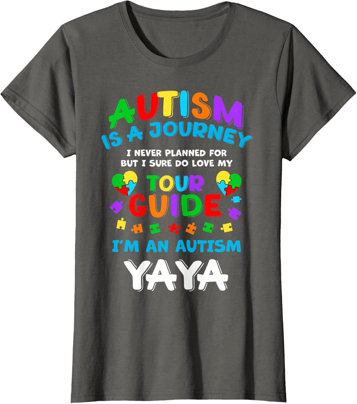 Autism is a Journey I Never Planned Autism YaYa Awareness T-Shirt - Asphalt Grey