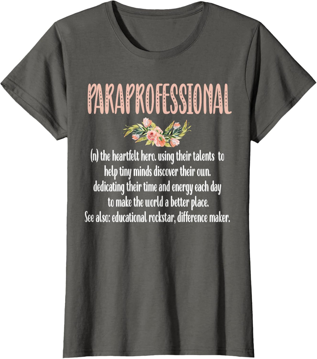 Paraprofessional Cute Definition Para Teacher Parapro Men Women T-Shirt - Asphalt Grey