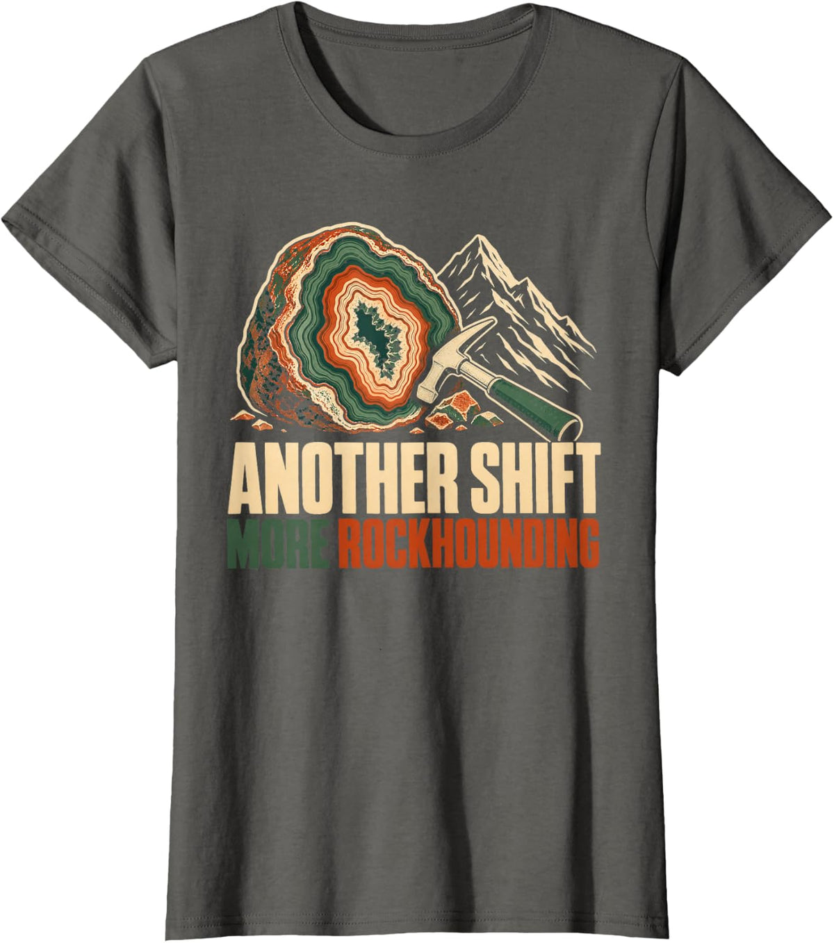 Another Shift More Rockhounding Geology T-Shirt - Asphalt Grey