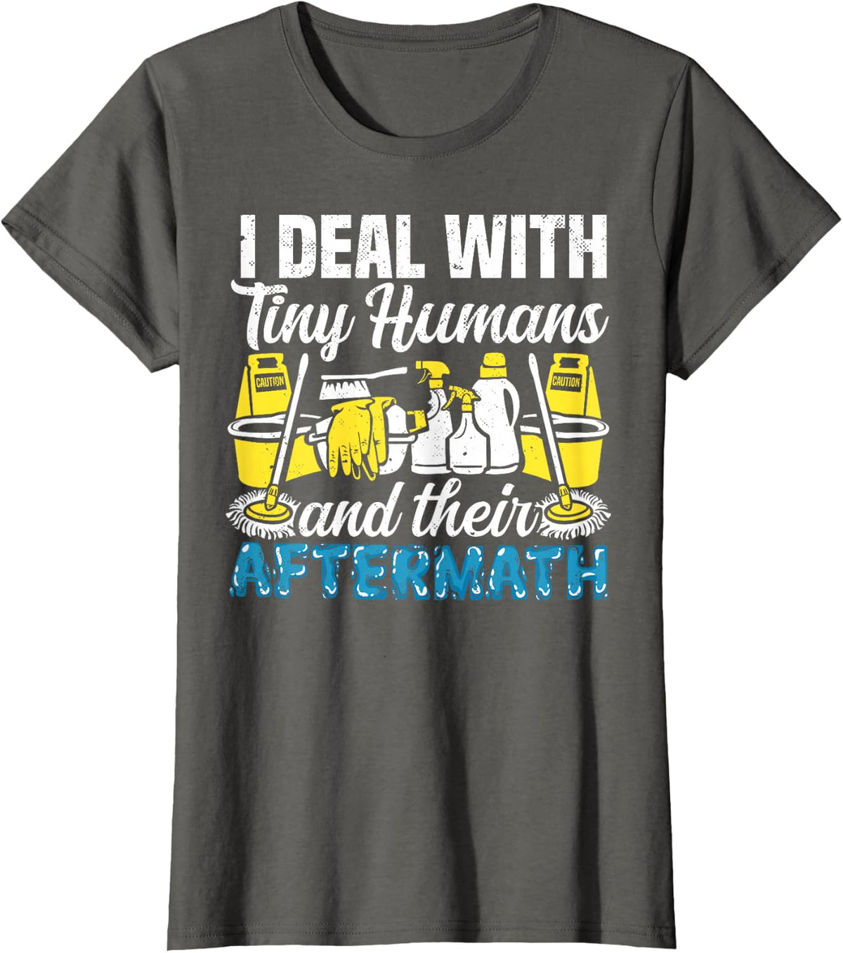 School Custodian Tiny Humans Aftermath Janitor Staff T-Shirt - Asphalt Grey