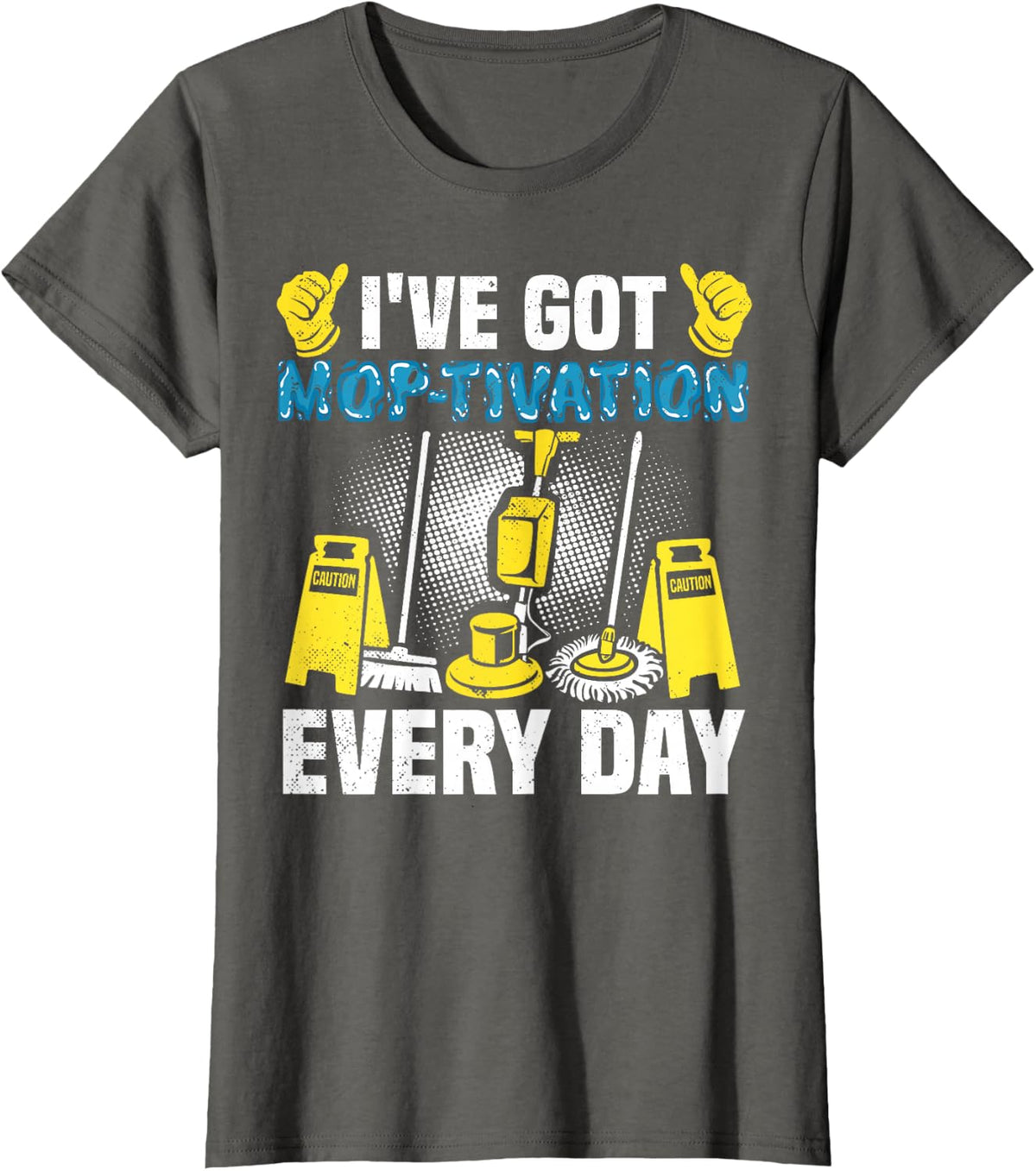 School Custodian Mop-tivation Janitor Custodial Staff T-Shirt - Asphalt Grey
