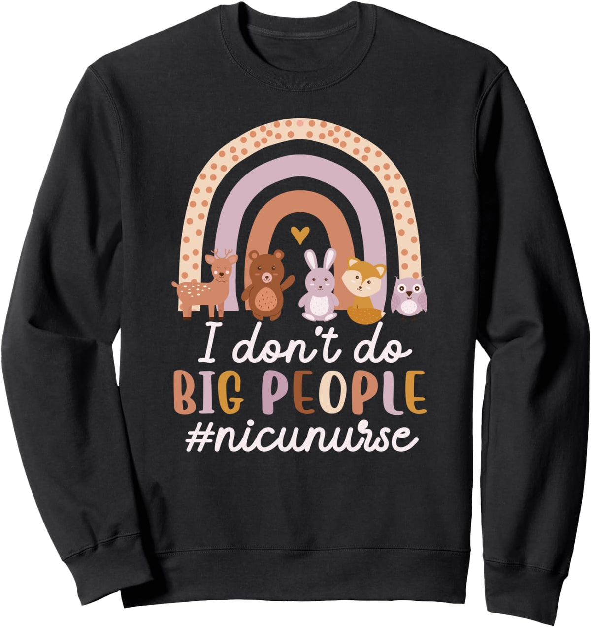 NICU Nurse Funny NICU Nursing Neonatal ICU Nurse Sweatshirt - Adult Unisex Black