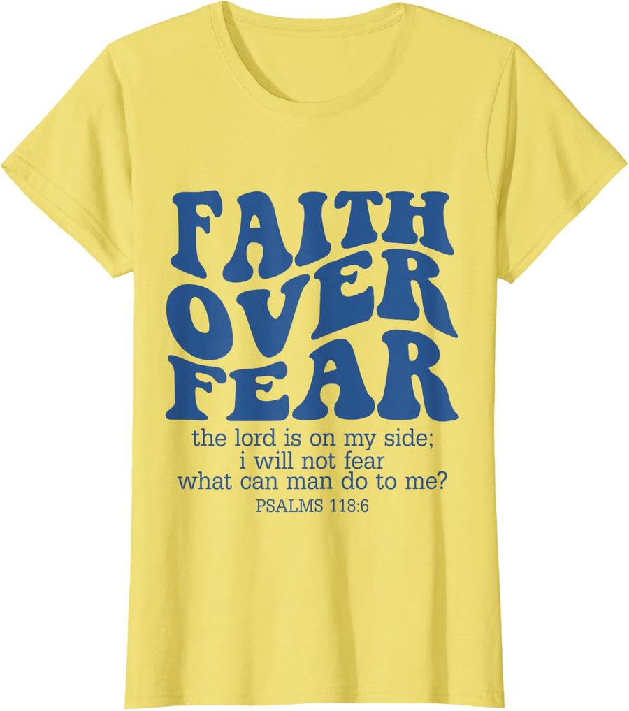 Faith Over Fear Scripture Psalm 118 Bible Verse Trust Jesus T-Shirt - Lemon Yellow