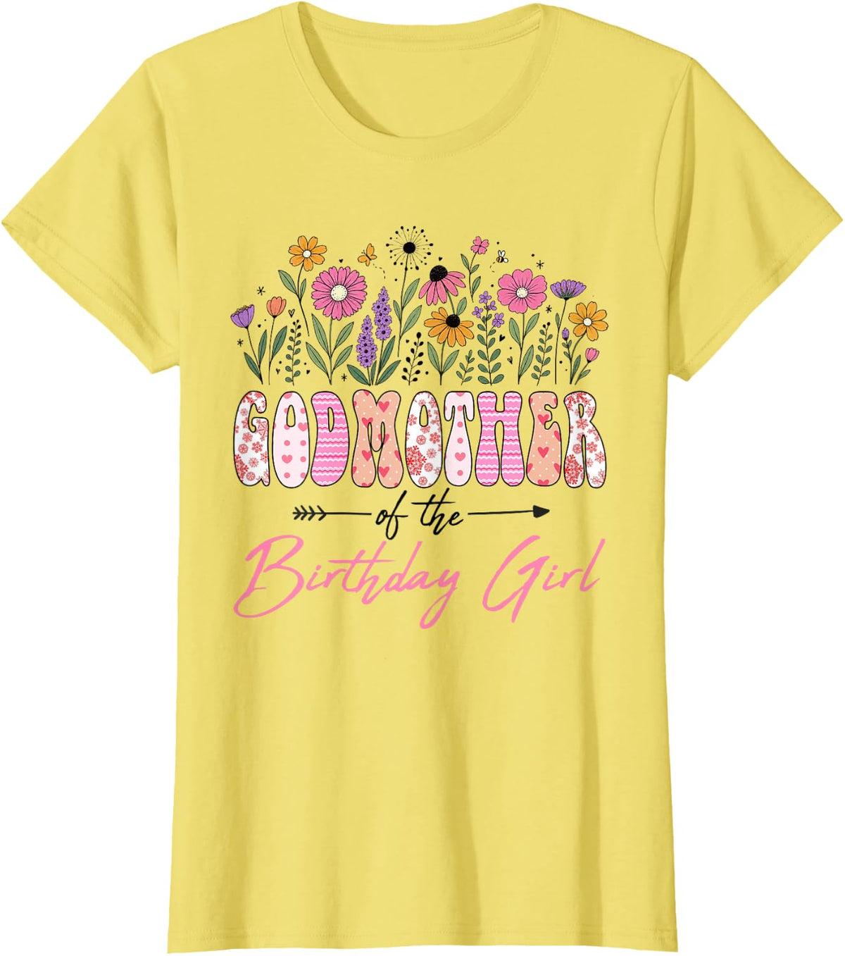 Godmother of The Birthday Girl Wildflower Daisy Lover T-Shirt - Lemon Yellow