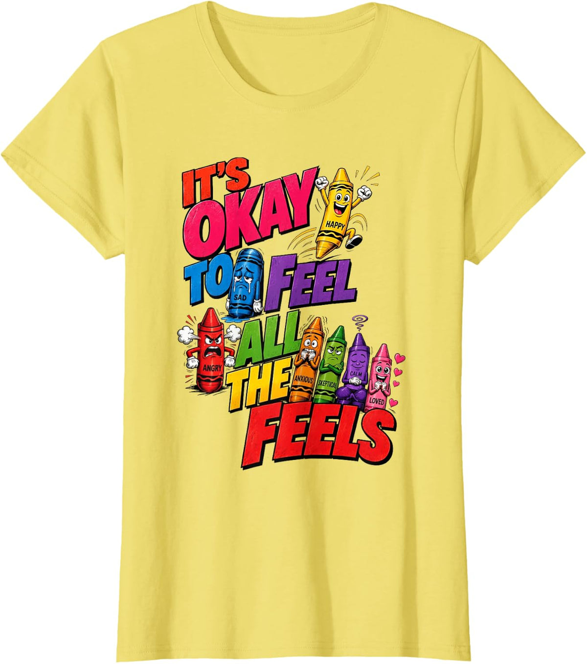 SPED Teacher It's Okay to Feel All The Feels Crayons T-Shirt - Lemon Yellow
