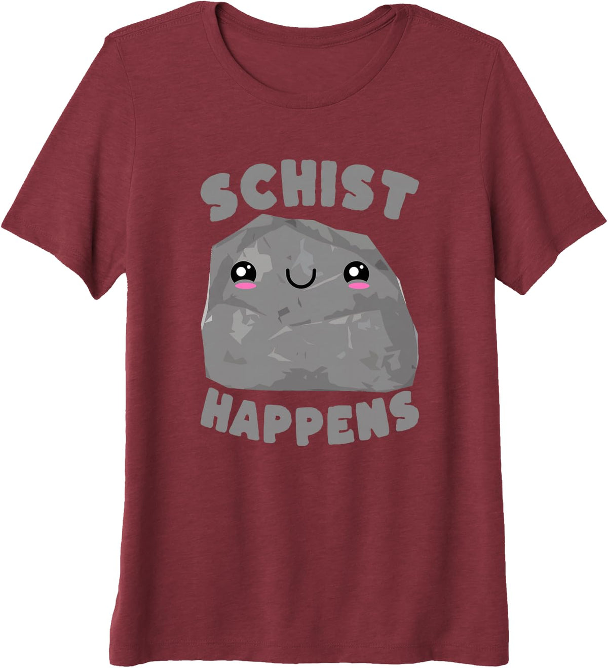Schist Happens Cute Geology Pun Rock Premium Tri-Blend T-Shirt - Burgundy