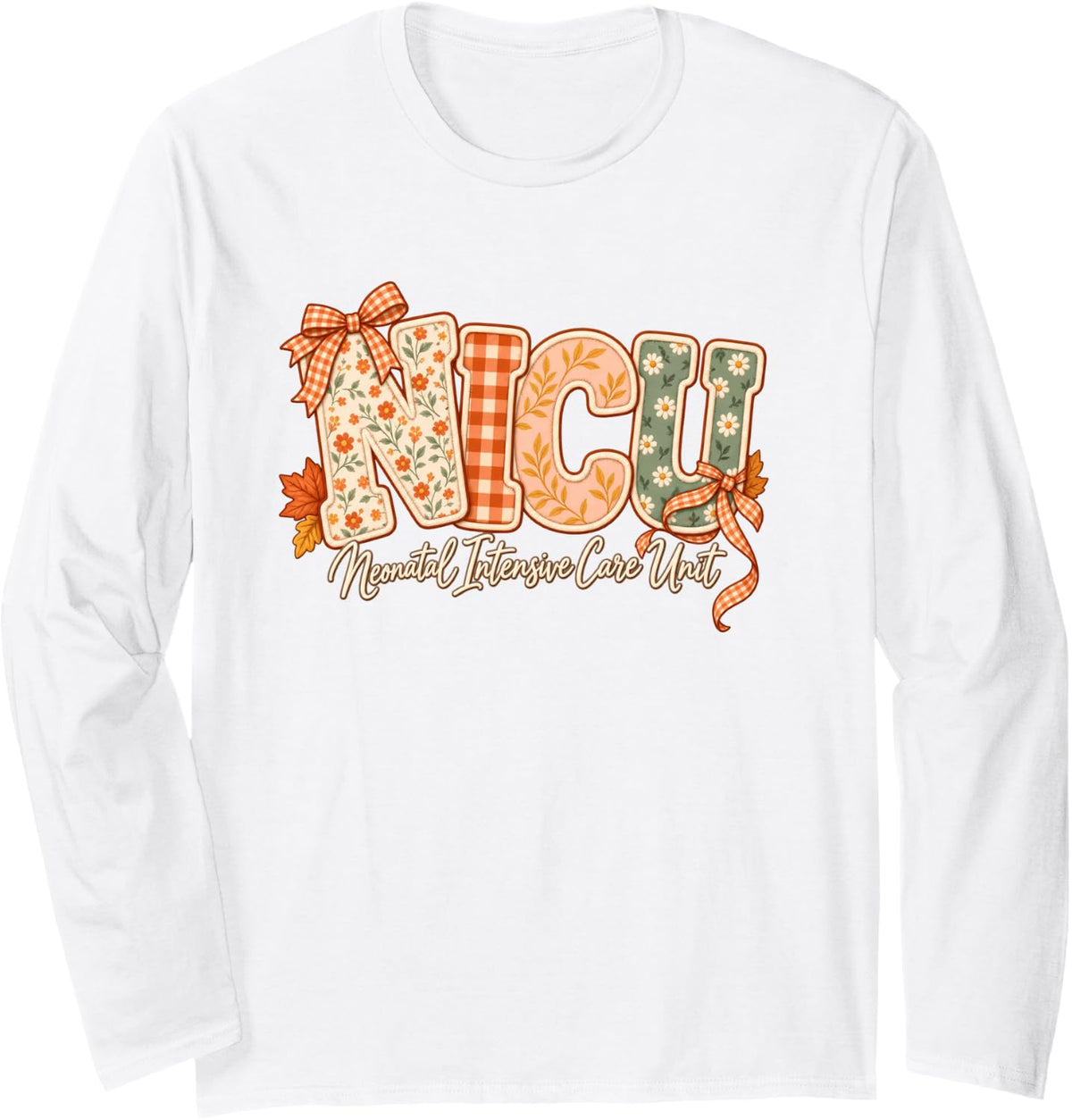 NICU Nurse Autumn Fall Neonatal Care Long Sleeve T-Shirt - Adult Unisex White