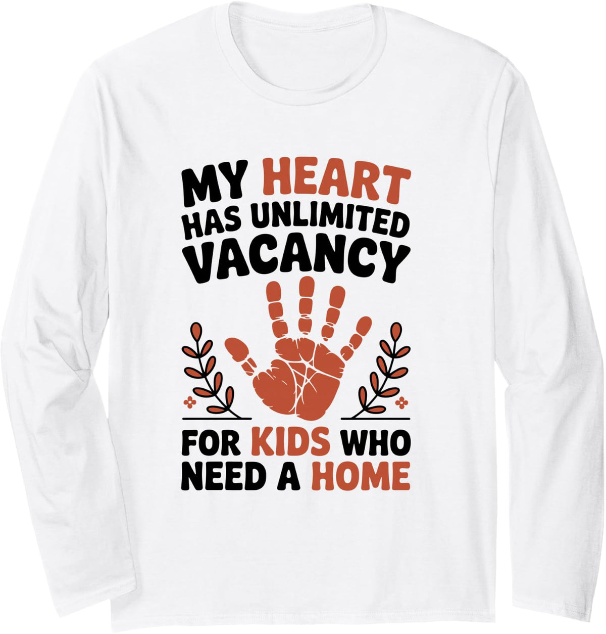 My Heart Has Unlimited Vacancy Foster Care Foster Parent Long Sleeve T-Shirt - Adult Unisex White