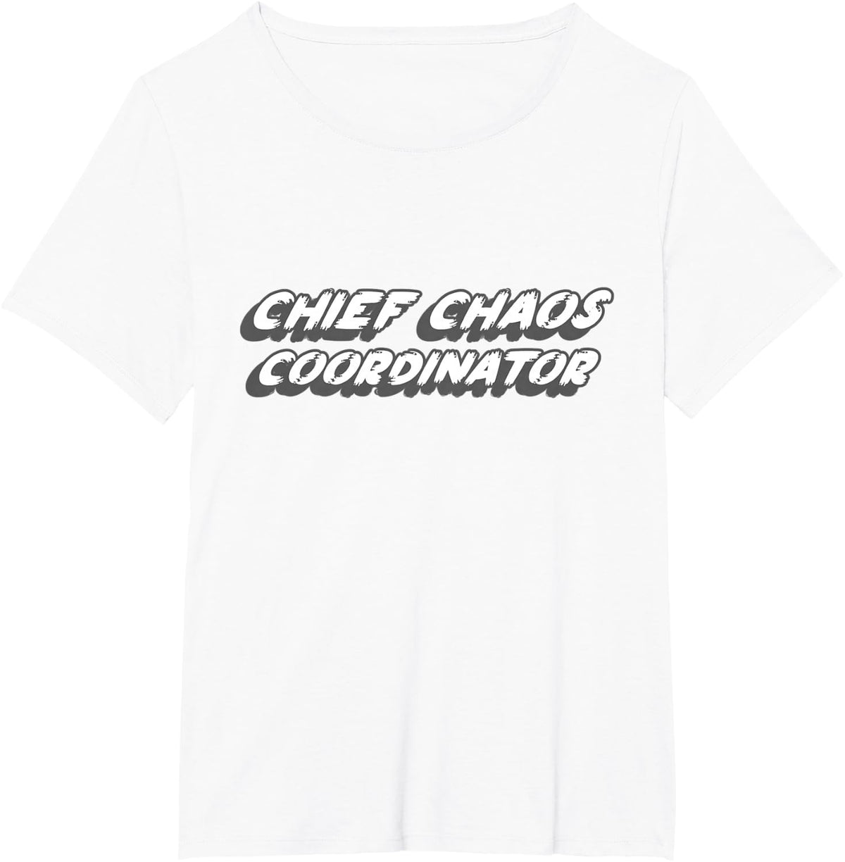 Chief Chaos Coordinator | Manage in Charge T-Shirt - White