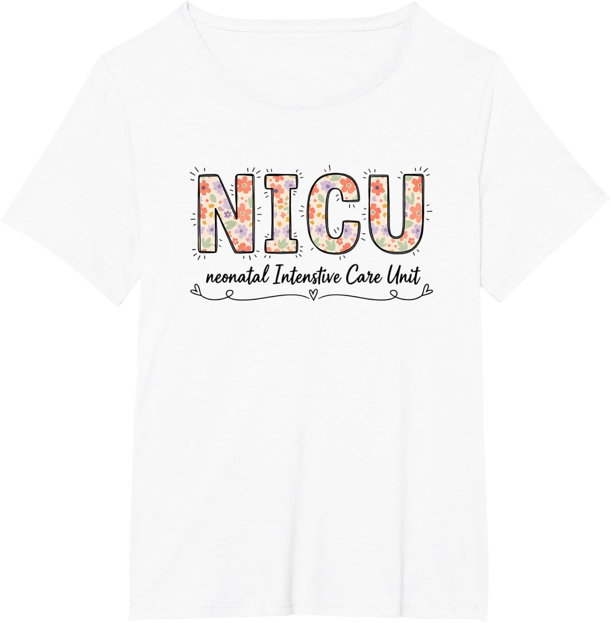 Nurse NICU Neonatal Intensive Care Unit Nurse Floral Letters T-Shirt - White
