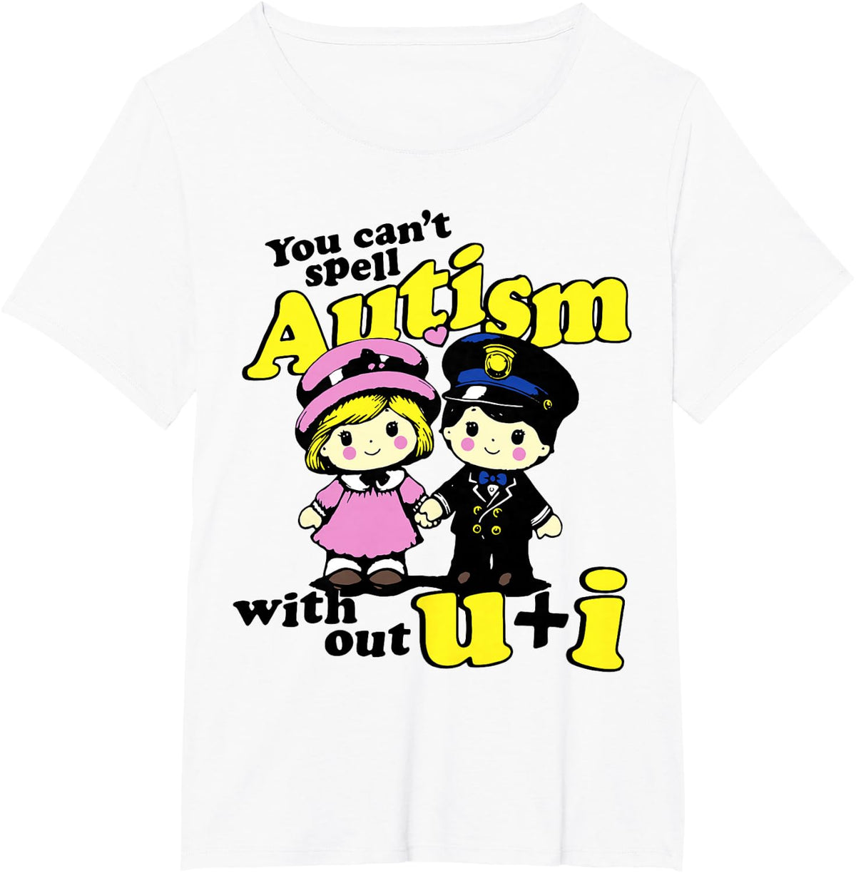 Can't spell Autism Without U and I T-Shirt - White