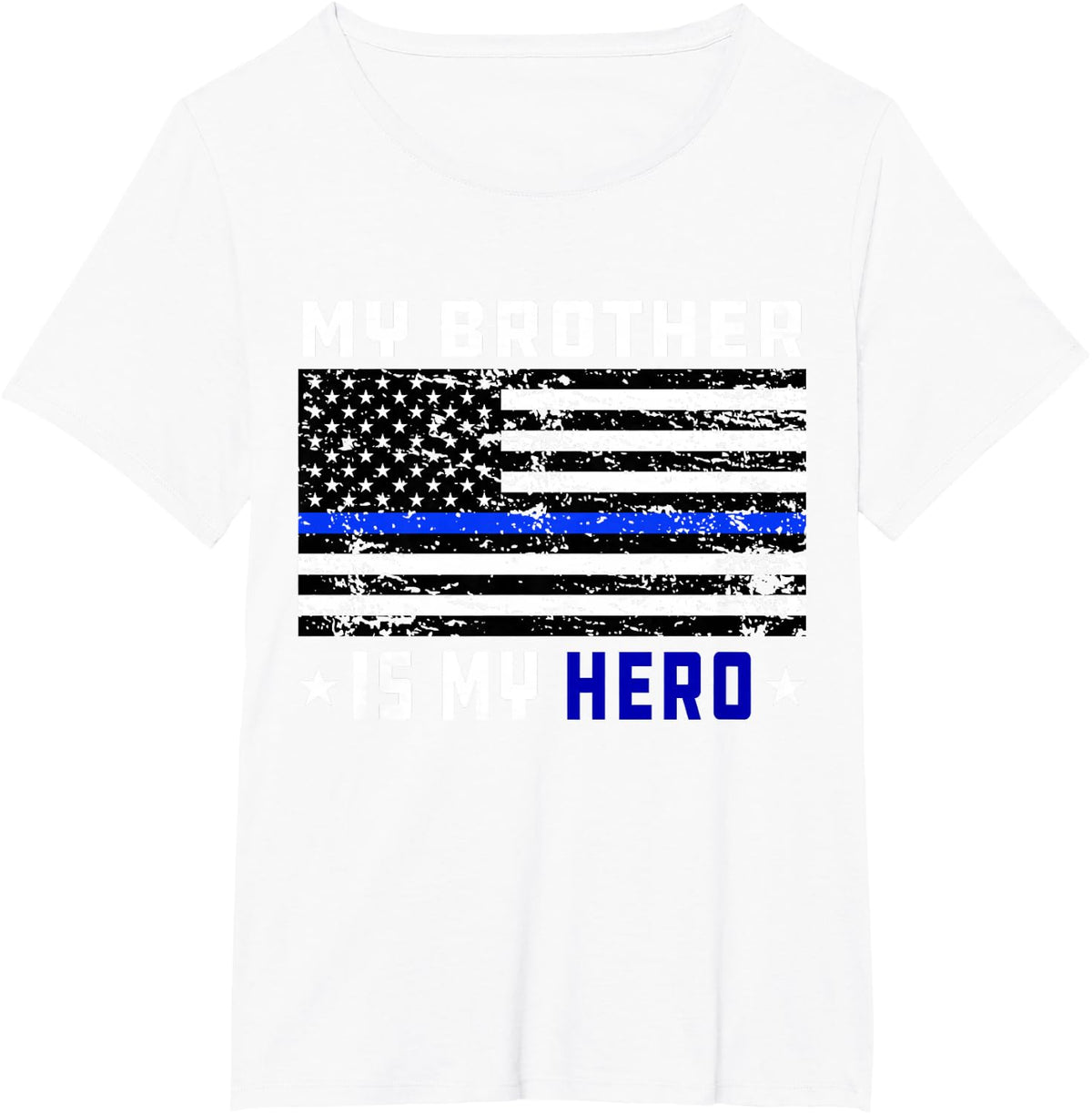My Brother is My Hero Shirt Thin Blue Line Police Flag T-Shirt - White