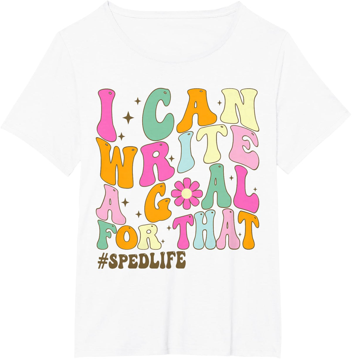 Special education I can write a goal for this speed T-Shirt - White