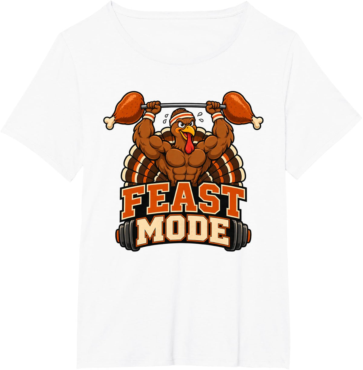 Feast Mode Thanksgiving Turkey Gym Weightlifting Funny T-Shirt - White