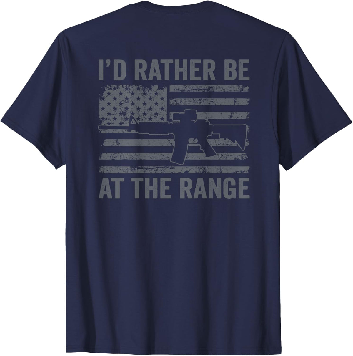 I'd Rather Be At The Gun Range - AR15 Gun USA Flag (ON BACK) T-Shirt - Navy Blue