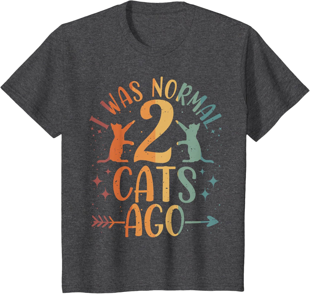 Vintage Funny I Was Normal 2 Cats Ago T-Shirt - Dark Heather Grey