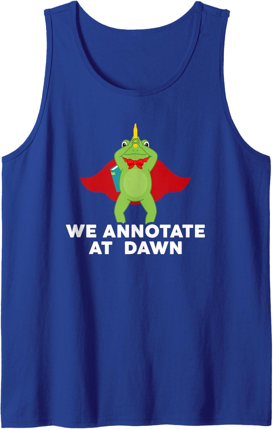 We Annotate At Dawn Funny Frog for Teachers and Book Lovers Sleeveless Tank Top - Royal Blue