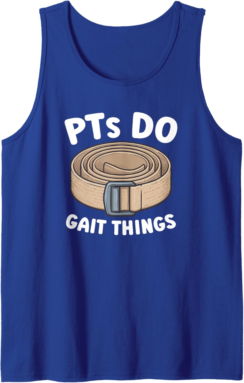 PTs Do Gait Things Physical Therapist Appreciation Month Sleeveless Tank Top - Royal Blue