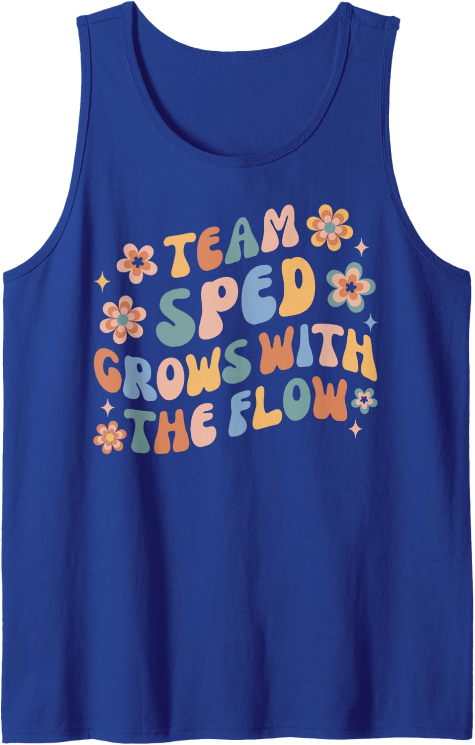 Special Ed Teacher Appreciation | SPED Grows with the Flow Sleeveless Tank Top - Royal Blue