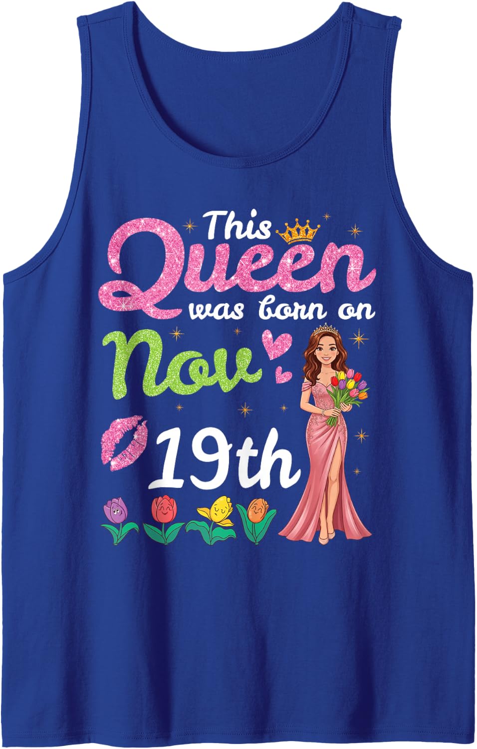 This Queen was Born On November 19th Happy Birthday to Me Sleeveless Tank Top - Royal Blue