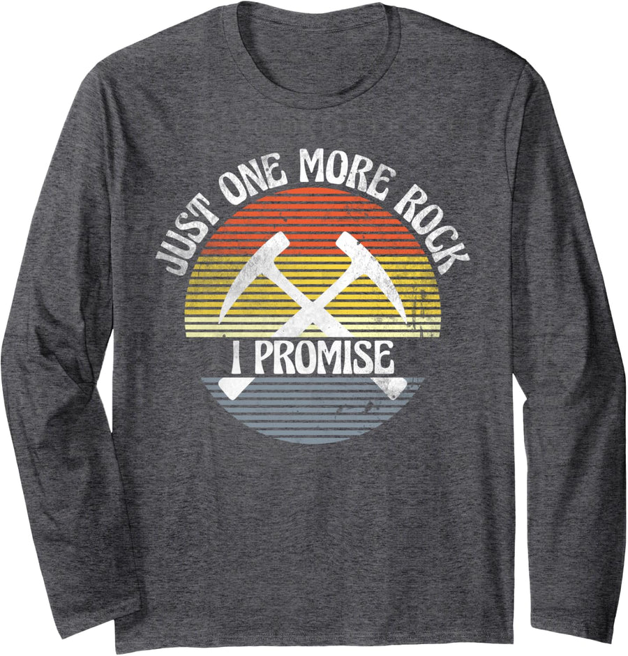 Just One More Rock Collecting Rockhounding Long Sleeve T-Shirt - Adult Unisex Dark Heather Grey