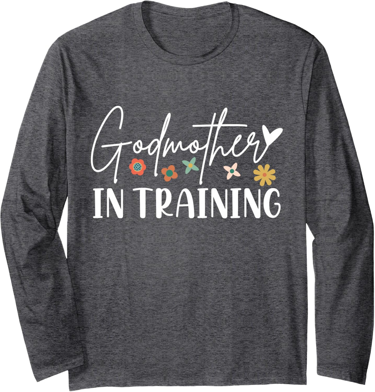 Godmother in Training Madrina Ninang Godmom Baptism Long Sleeve T-Shirt - Adult Unisex Dark Heather Grey