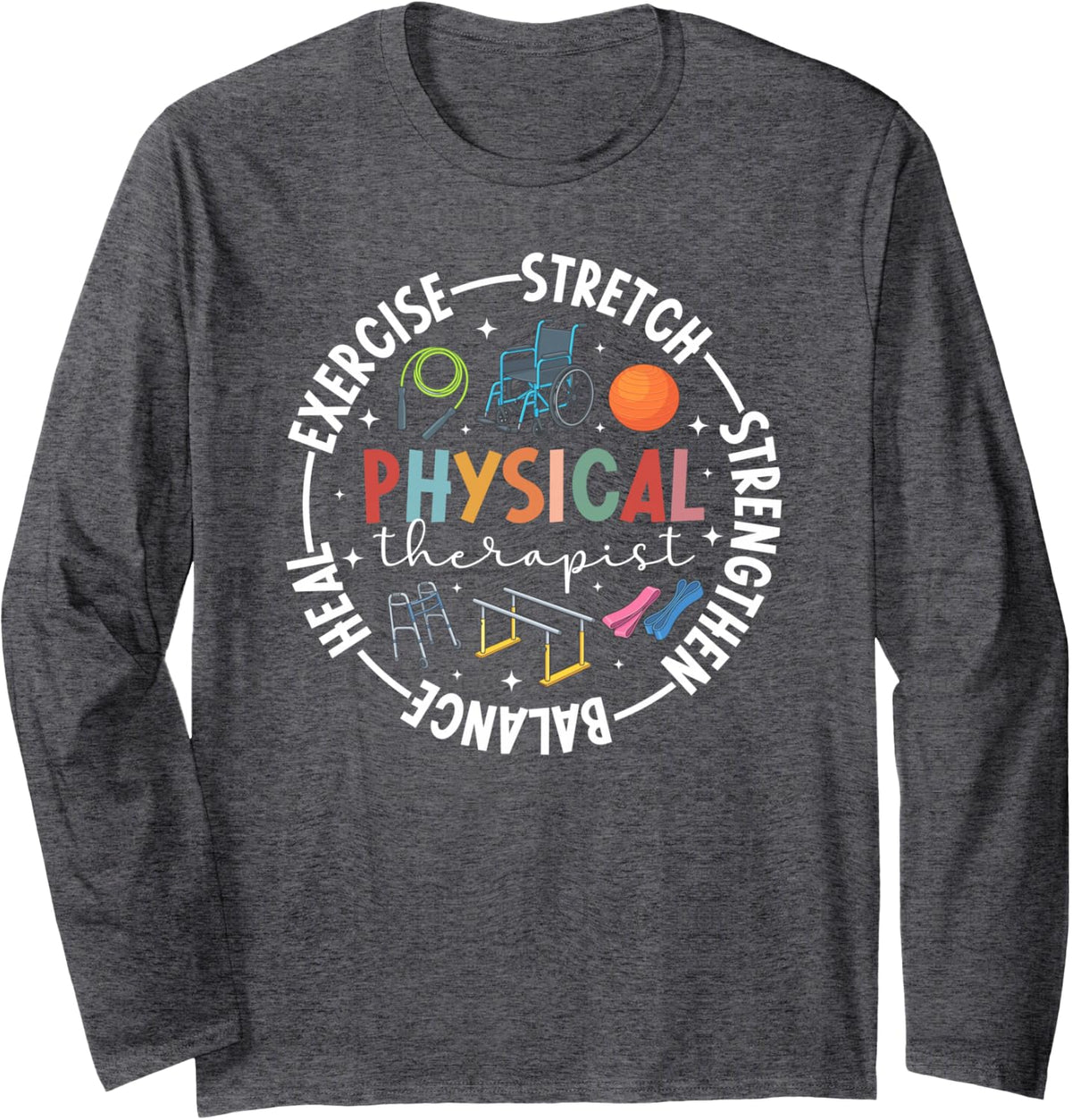 Physical Therapist Appreciation Circle PT Therapist Long Sleeve T-Shirt - Adult Unisex Dark Heather Grey
