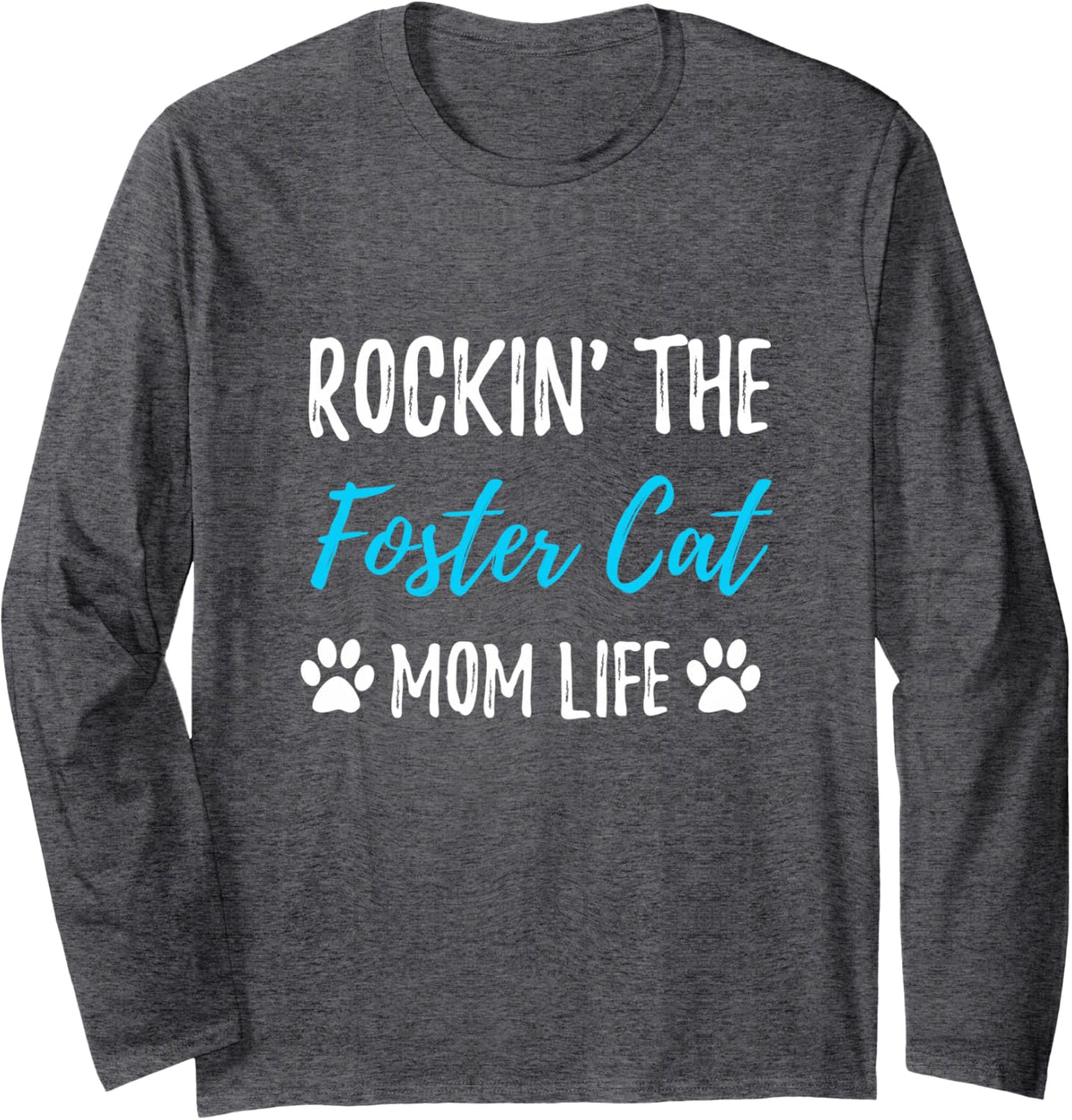 Rocking The Foster Cat Mom Life T-Shirt Rescue Cat Gift Long Sleeve T-Shirt - Adult Unisex Dark Heather Grey