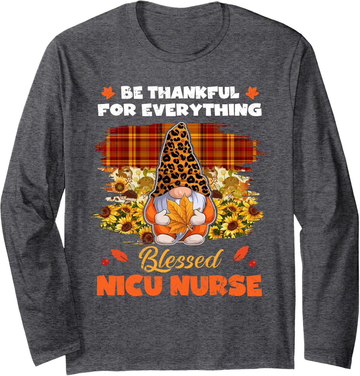 Thankful Blessed NICU Nurse Gnome Thanksgiving Long Sleeve T-Shirt - Adult Unisex Dark Heather Grey