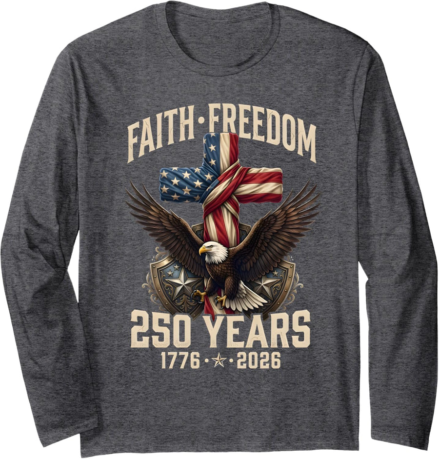 250th Anniversary USA Independence Faith Freedom 250 Years Long Sleeve T-Shirt - Adult Unisex Dark Heather Grey
