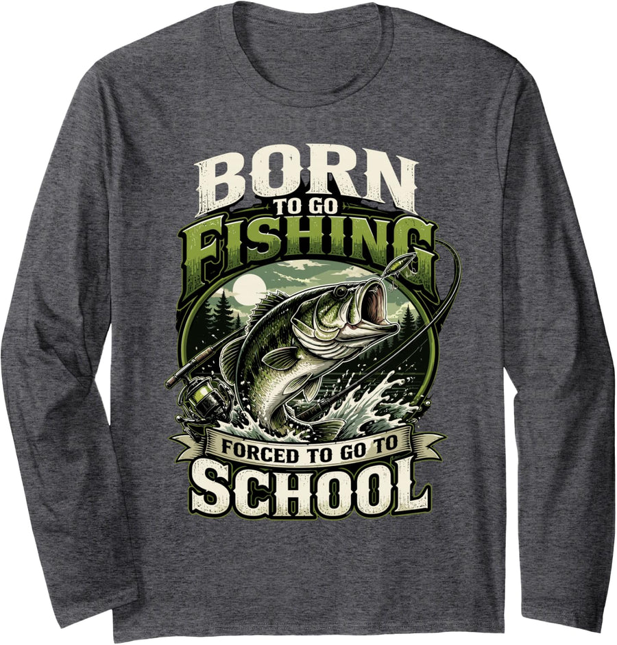 Born to Go Fishing Bass Fishing Funny Fisherman Long Sleeve T-Shirt - Adult Unisex Dark Heather Grey