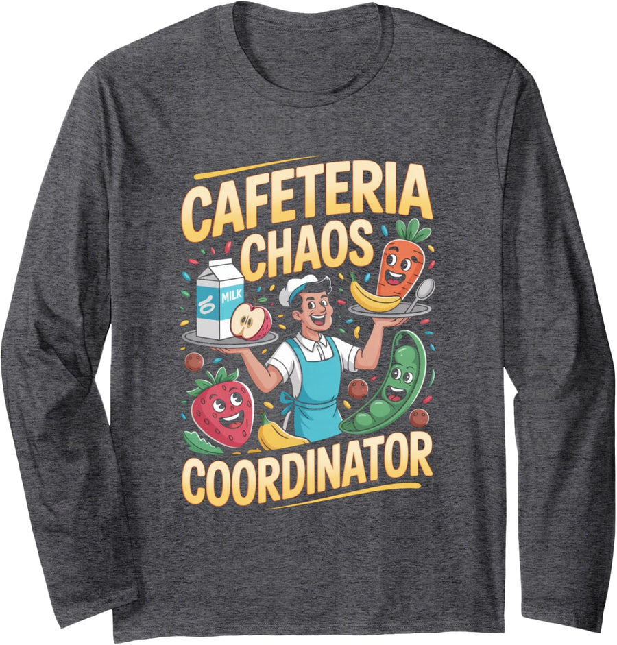 Cafeteria Chaos Coordinator School Lunch Long Sleeve T-Shirt - Adult Unisex Dark Heather Grey