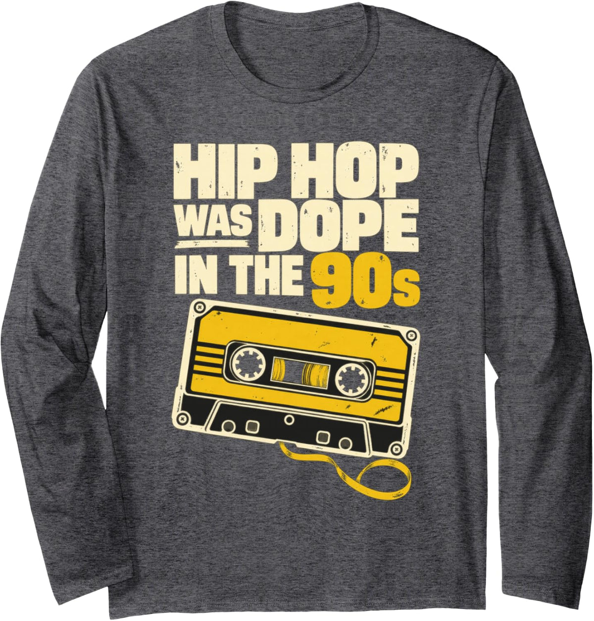Hip Hop was Dope in The 90s Retro Music Party Long Sleeve T-Shirt - Adult Unisex Dark Heather Grey