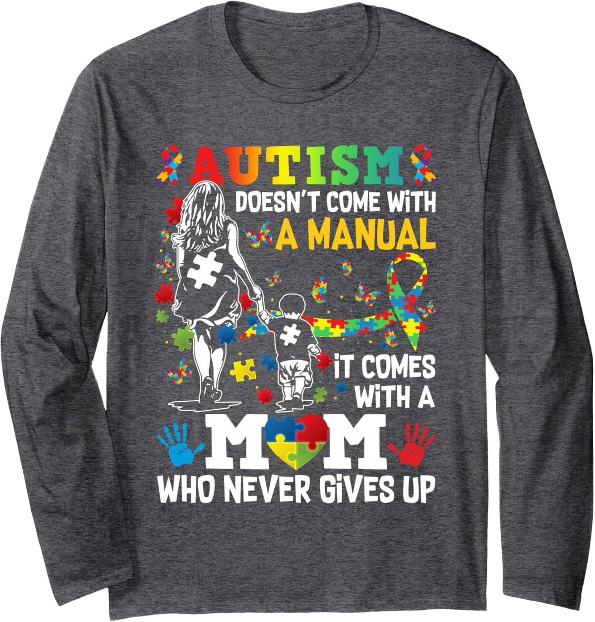 Autism Awareness doesn't come with a manual Autism Mom Long Sleeve T-Shirt - Adult Unisex Dark Heather Grey