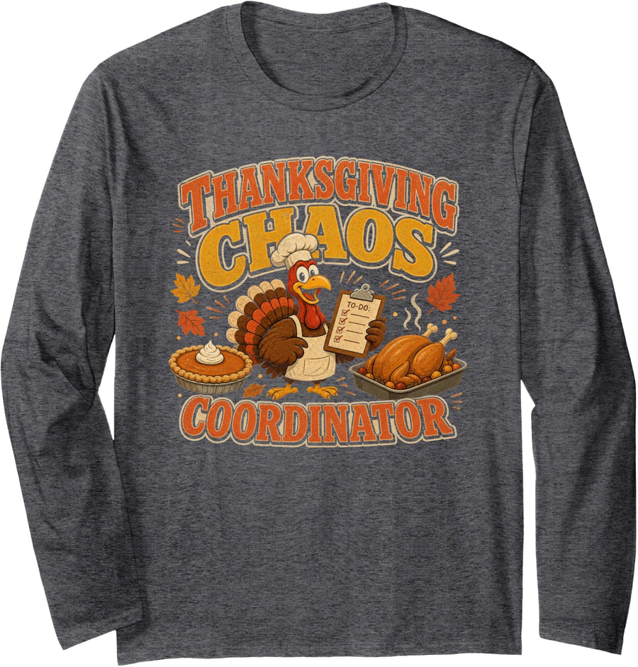 Thanksgiving Crew Shirt Chaos Coordinator Long Sleeve T-Shirt - Adult Unisex Dark Heather Grey