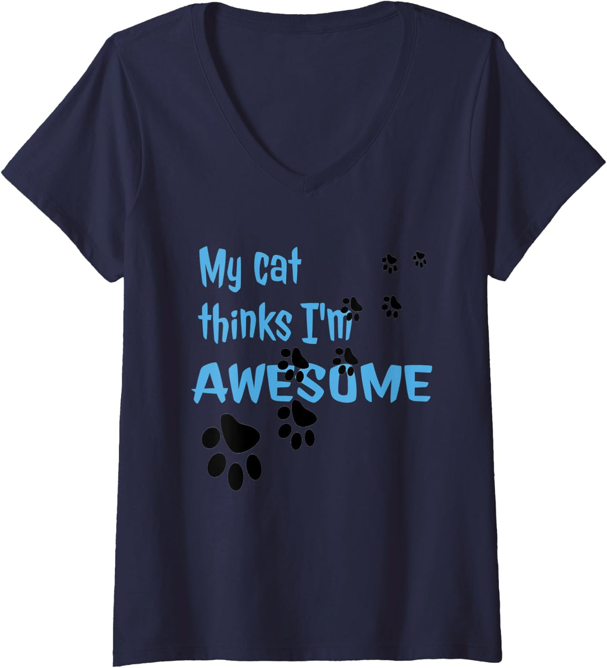 Womens My Cat Thinks I'm Awesome - Pet Lover Gift V-Neck T-Shirt - Navy Blue